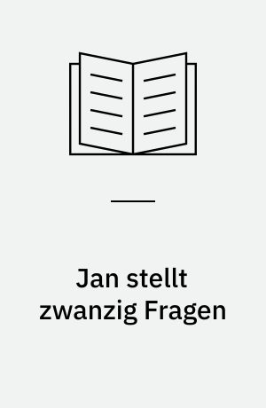 Jan stellt zwanzig Fragen : Detektivgeschichte für Buben und Mädchen