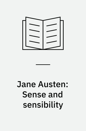 Jane Austen: Sense and sensibility : authoritative text, contexts, criticism