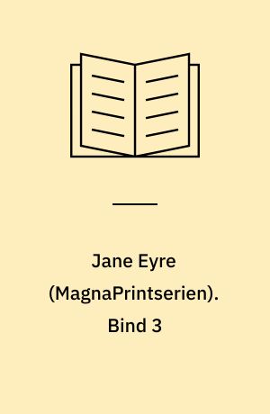 Jane Eyre. Bind 3 (Stor skrift)