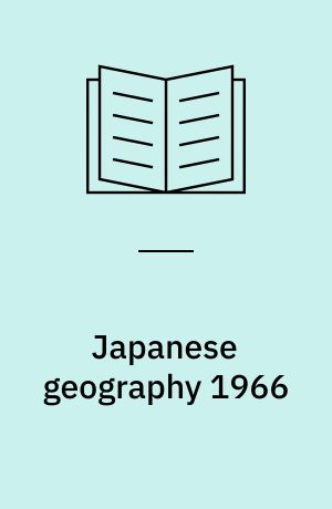 Japanese geography 1966 : its recent trends