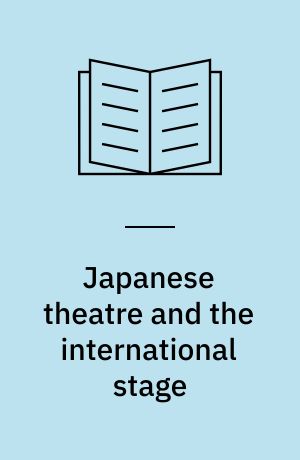 Japanese theatre and the international stage