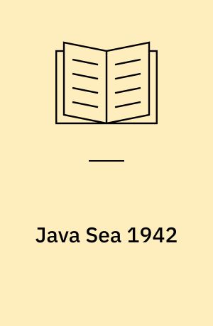 Java Sea 1942 : Japans conquest of the netherlands east indies