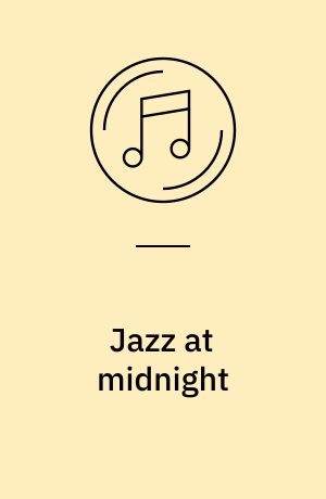 Jazz at midnight : Joe Newman & Cootie Williams