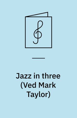 Jazz in three : 9 jazz waltzes : book and cd for B♭, E♭ and C instruments