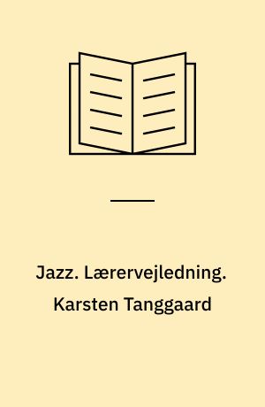 Jazz. Lærervejledning. Karsten Tanggaard