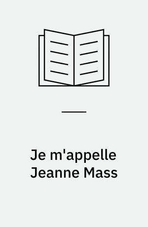 Je m'appelle Jeanne Mass