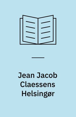 Jean Jacob Claessens Helsingør
