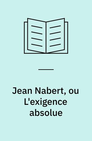 Jean Nabert, ou L'exigence absolue