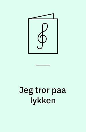 Jeg tror paa lykken