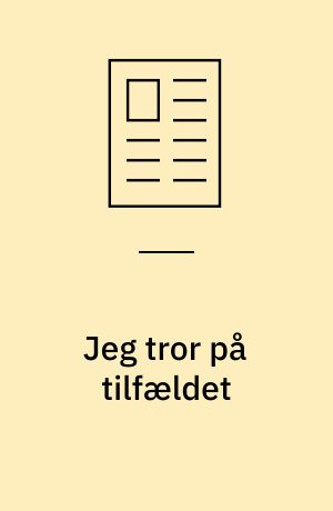 Jeg tror på tilfældet