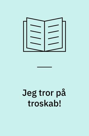 Jeg tror på troskab!