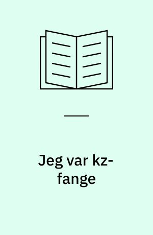 Jeg var kz-fange : en overlevende fra Sachsenhausen fortæller