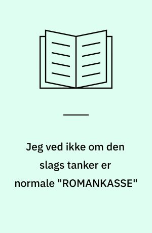 Jeg ved ikke om den slags tanker er normale "ROMANKASSE" : skilsmissedigte (Sæt)