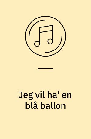 Jeg vil ha' en blå ballon