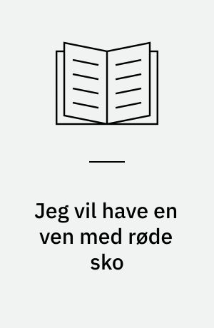 Jeg vil have en ven med røde sko