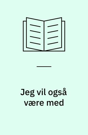 Jeg vil også være med