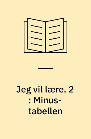 Jeg vil lære. 2 : Minus-tabellen