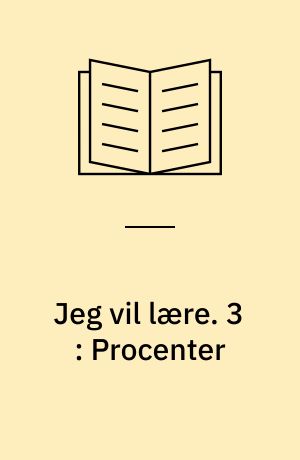 Jeg vil lære. 3 : Procenter