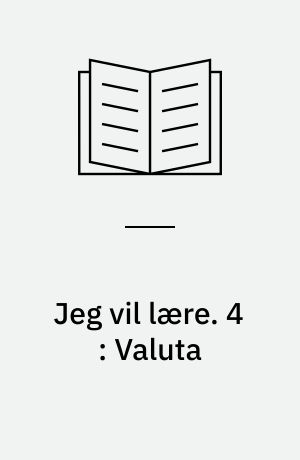 Jeg vil lære. 4 : Valuta