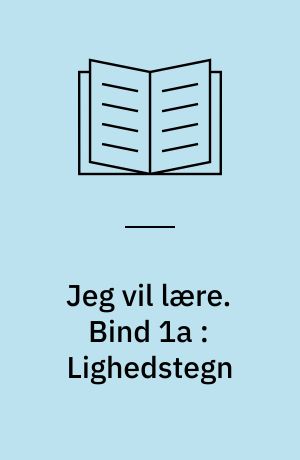 Jeg vil lære. Bind 1a : Lighedstegn