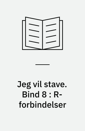 Jeg vil stave : opgavehæfte. Bind 8 : R-forbindelser