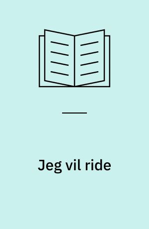 Jeg vil ride
