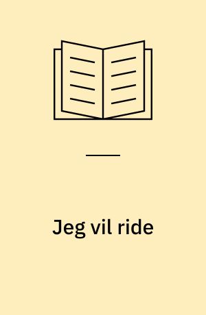 Jeg vil ride