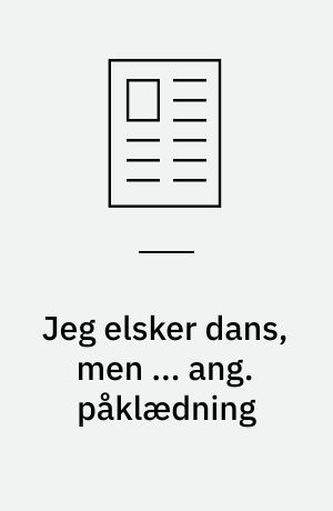 Jeg elsker dans, men ... ang. påklædning