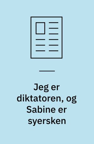 Jeg er diktatoren, og Sabine er syersken : Sabine Poupinel & Mia Bess Poupinel