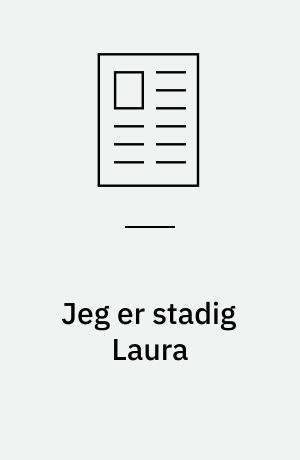 Jeg er stadig Laura : Laura Elisabeth Christensen