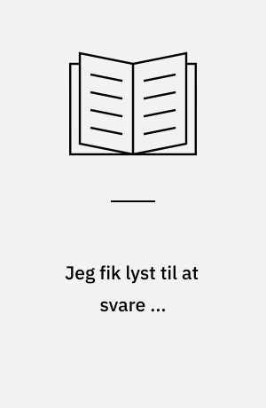 Jeg fik lyst til at svare ... : en roman i breve