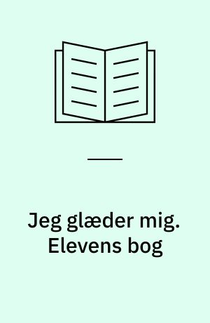 Jeg glæder mig. Elevens bog