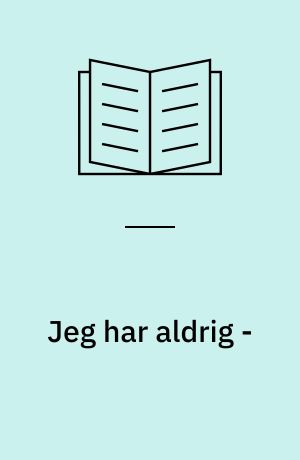 Jeg har aldrig -