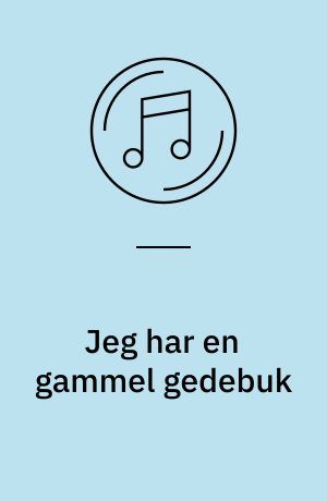 Jeg har en gammel gedebuk : og 16 andre glade og populære børnesange