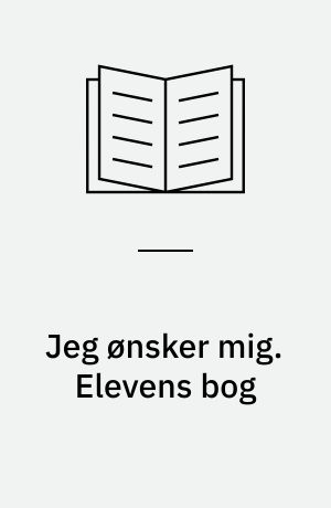 Jeg ønsker mig. Elevens bog