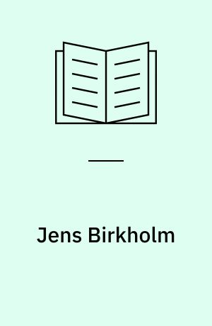 Jens Birkholm : et udvalg af billeder