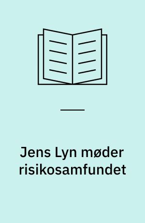 Jens Lyn møder risikosamfundet : nye internationale tiltag i fysik undervisningen
