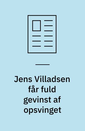 Jens Villadsen får fuld gevinst af opsvinget