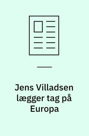 Jens Villadsen lægger tag på Europa