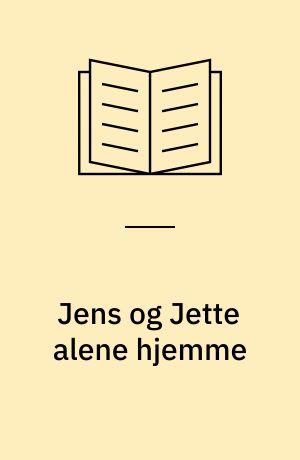 Jens og Jette alene hjemme