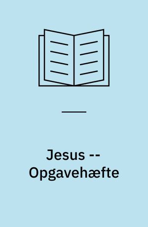 Jesus -- Opgavehæfte
