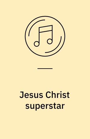 Jesus Christ superstar : 13 tracks from the musical