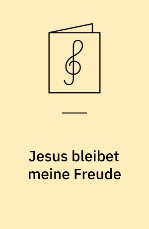 Jesus bleibet meine Freude
