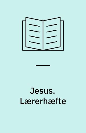 Jesus. Lærerhæfte