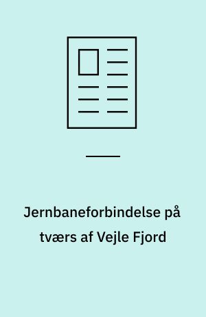 Jernbaneforbindelse på tværs af Vejle Fjord