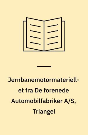 Jernbanemotormateriellet fra De forenede Automobilfabriker A/S, Triangel