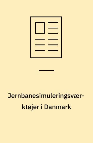 Jernbanesimuleringsværktøjer i Danmark