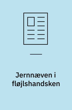 Jernnæven i fløjlshandsken