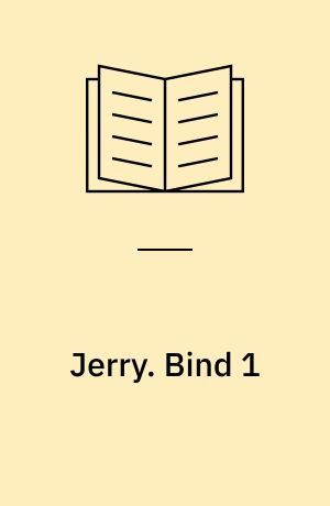 Jerry. Bind 1
