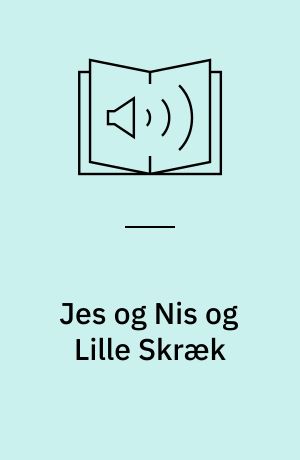 Jes og Nis og Lille Skræk